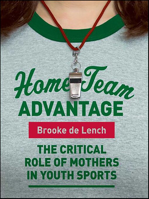 Title details for Home Team Advantage by Brooke de Lench - Available